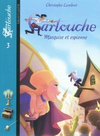 Cartouche. Vol. 3. Marquise et espionne