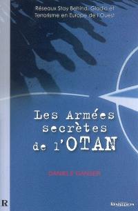 Les armées secrètes de l'Otan : réseaux stay behind, opération Gladio, et terrorisme en Europe de l'Ouest