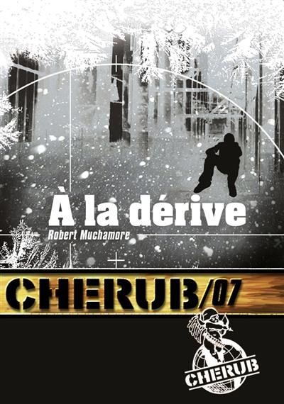 Cherub. Vol. 7. A la dérive Cherub. Vol. 7. A la dérive