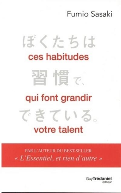 Ces habitudes qui font grandir votre talent Ces habitudes qui font grandir votre talent