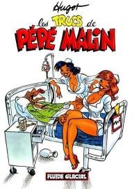 Pépé malin. Vol. 1. Les trucs de Pépé malin Pépé malin. Vol. 1. Les trucs de Pépé malin