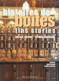 Histoires de boîtes. Tin stories Histoires de boîtes. Tin stories