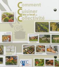 Comment cuisiner bio et local en collectivité