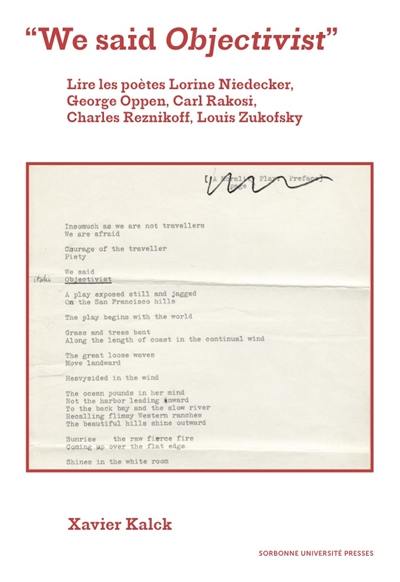 We said objectivist : lire les poètes Lorine Niedecker, George Oppen, Carl Rakosi, Charles Reznikoff, Louis Zukofsky We said objectivist : lire les poètes Lorine Niedecker, George Oppen, Carl Rakosi, Charles Reznikoff, Louis Zukofsky