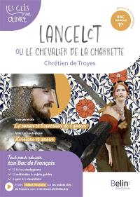 Lancelot ou Le chevalier de la charrette, Chrétien de Troyes : voie générale, le roman et l'invention de l'amour ; voie technologique, héroïsme et amour : bac français 1re, général & technologique