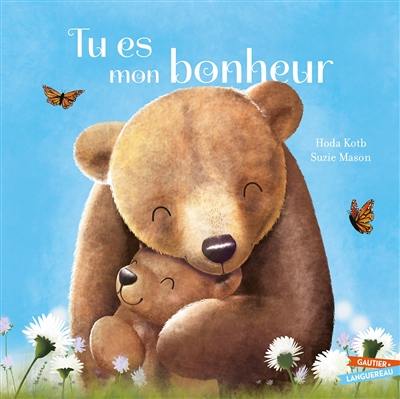 Tu es mon bonheur Tu es mon bonheur