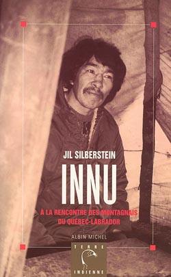 Innu : à la rencontre des Montagnais du Québec-Labrador