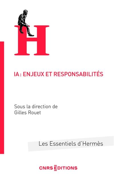 IA : enjeux et responsabilités IA : enjeux et responsabilités
