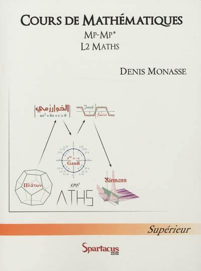Cours de mathématiques MP-MP* : L2 maths Cours de mathématiques MP-MP* : L2 maths