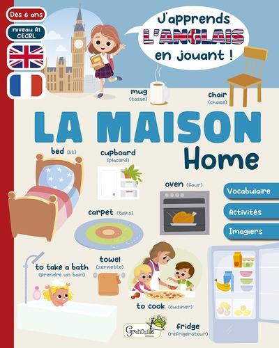 La maison : vocabulaire, activités, imagiers : dès 6 ans, niveau A1 CECRL. Home La maison : vocabulaire, activités, imagiers : dès 6 ans, niveau A1 CECRL. Home