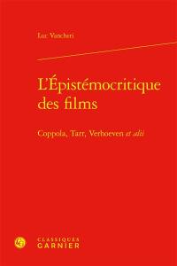L'épistémocritique des films : Coppola, Tarr, Verhoeven et alii