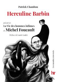 Herculine Barbin. La vie des hommes infâmes