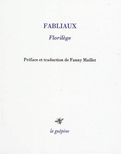 Fabliaux : florilège Fabliaux : florilège