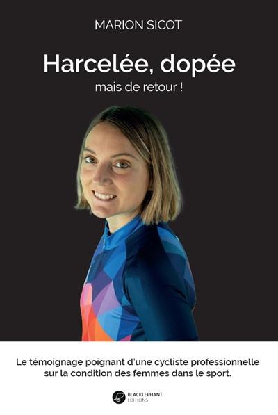 Harcelée, dopée : mais de retour ! Harcelée, dopée : mais de retour !
