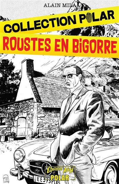 Roustes en Bigorre : thriller