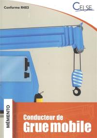 Conducteur de grue mobile : conforme R483