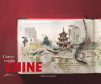 Carnet de voyage en Chine Carnet de voyage en Chine