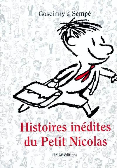 Histoires inédites du petit Nicolas Histoires inédites du petit Nicolas