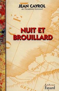 Nuit et brouillard. De la mort à la vie