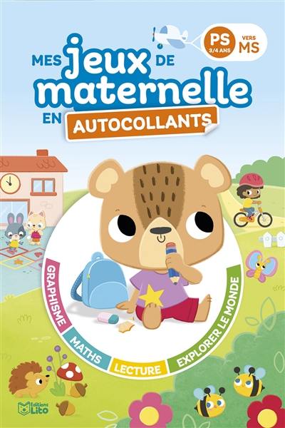 Mes jeux de maternelle en autocollants : PS vers MS, 3-4 ans Mes jeux de maternelle en autocollants : PS vers MS, 3-4 ans