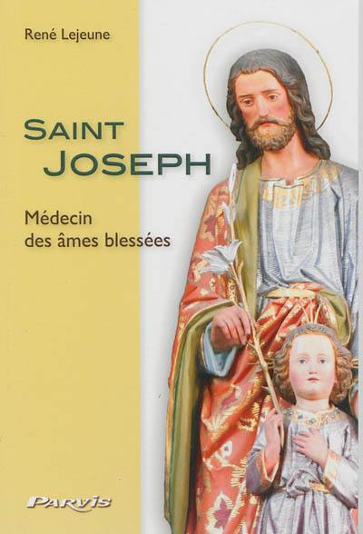 Saint Joseph : médecin des âmes blessées Saint Joseph : médecin des âmes blessées