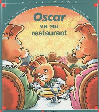 Oscar va au restaurant Oscar va au restaurant