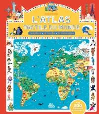 L'atlas tactile du monde : j'explore, je touche, je mémorise
