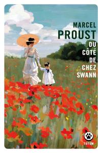 A la recherche du temps perdu. Vol. 1. Du côté de chez Swann