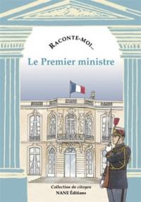 Le Premier ministre : expliquez-moi... Le Premier ministre : expliquez-moi...