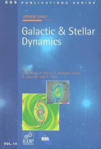 Galatic and stellar dynamics : Porto, Portugal, september 3-6 2002