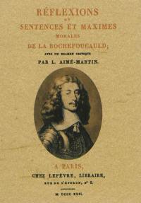Réflexions ou Sentences et maximes morales de La Rochefoucauld