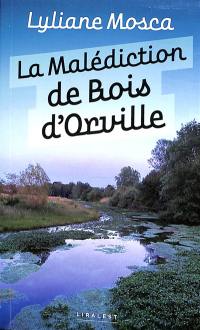 La malédiction de Bois d'Orville