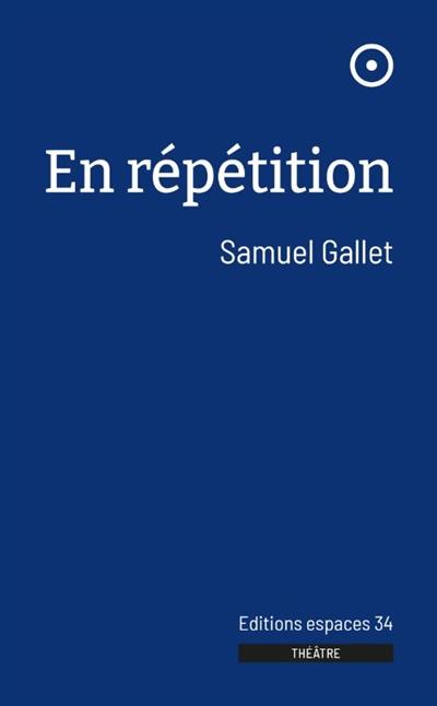 En répétition : théâtre En répétition : théâtre