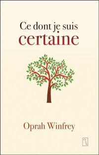 Ce dont je suis certaine