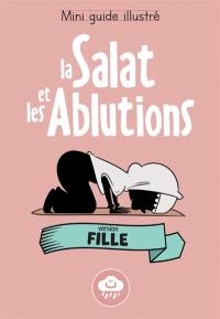 La salat et les ablutions : mini guide illustré : version fille