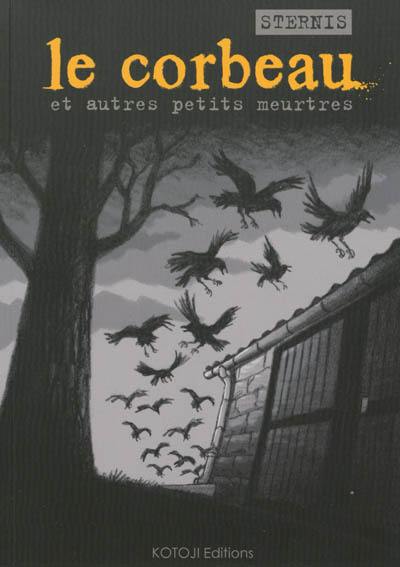 Le corbeau : et autres meurtres noirs Le corbeau : et autres meurtres noirs
