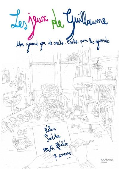 Les jeux de Guillaume : un grand jeu de cache-cache pour les grands