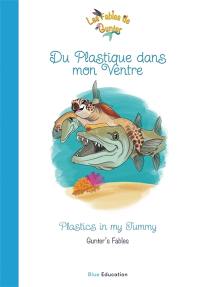 Les Fables de Gunter : Du Plastique dans mon Ventre Vol. 79