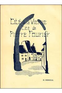 Cité de la Vierge, cité de Pierre Fourier