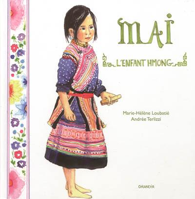 Mai, l'enfant hmong Mai, l'enfant hmong