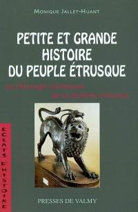 Petite et grande histoire du peuple étrusque ou L'étrange confession de la Chimère d'Arezzo