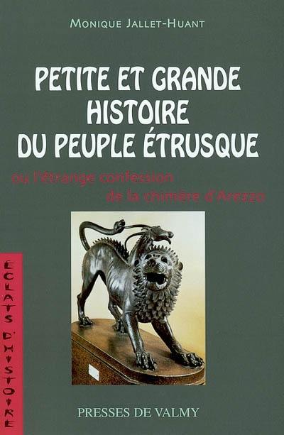 Petite et grande histoire du peuple étrusque ou L'étrange confession de la Chimère d'Arezzo