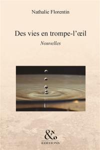 Des vies en trompe-l'oeil