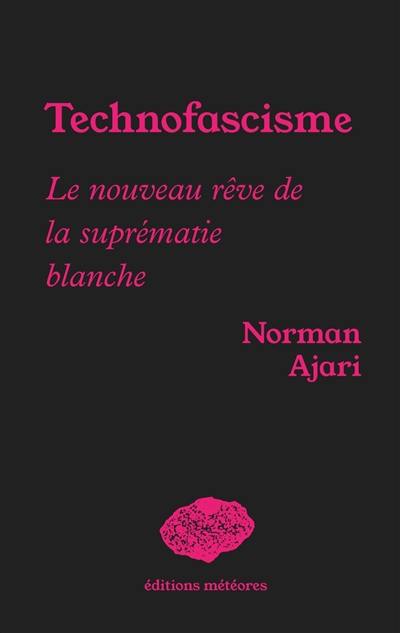 Technofascisme : le nouveau rêve de la suprématie blanche