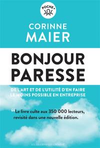 Bonjour paresse : de l'art et de l'utilité d'en faire le moins possible en entreprise