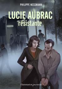 Lucie Aubrac, résistante