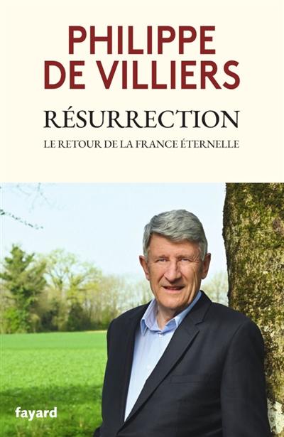 Résurrection : le retour de la France éternelle