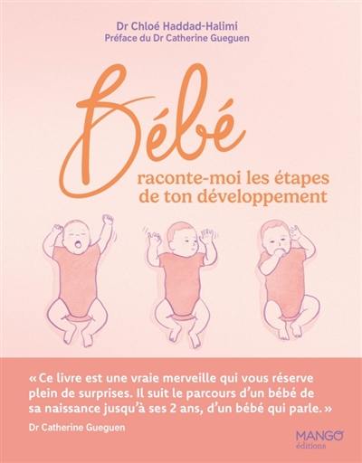 Bébé, raconte-moi les étapes de ton développement