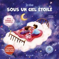Je rêve sous un ciel étoilé