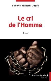 Le cri de l'homme : essai